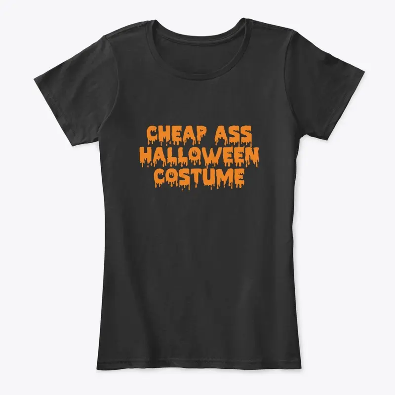 CHEAP ASS HALLOWEEN COSTUME