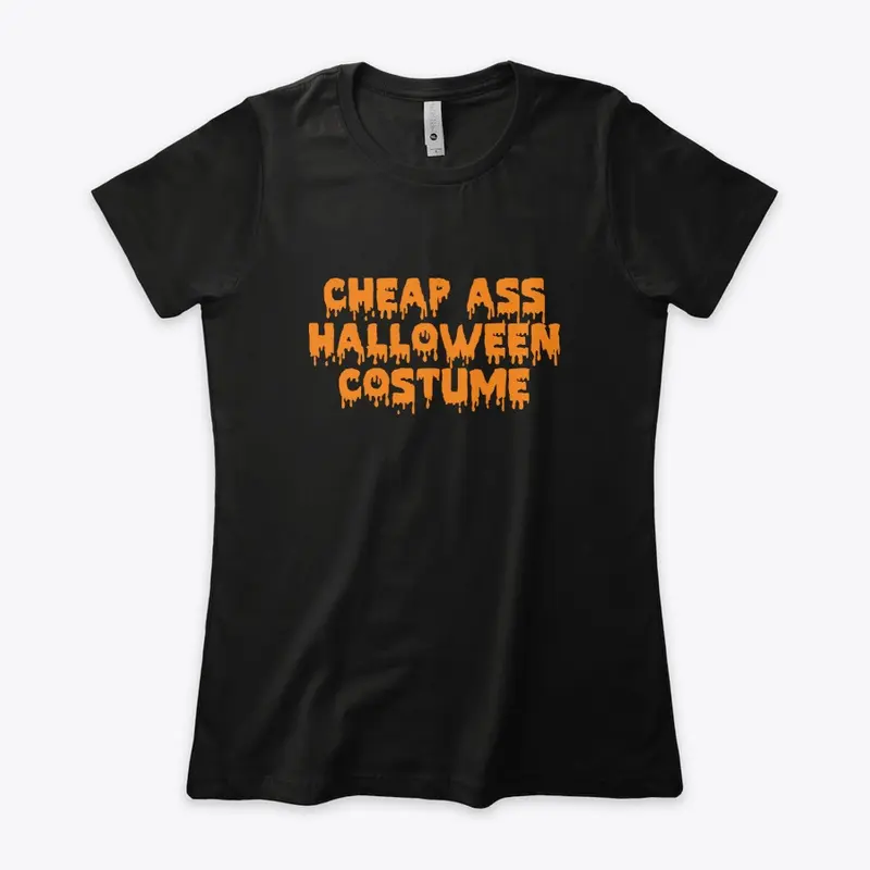 CHEAP ASS HALLOWEEN COSTUME